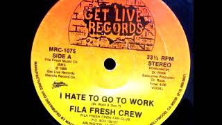 Fila Fresh Crew - I Hate To Go To Work