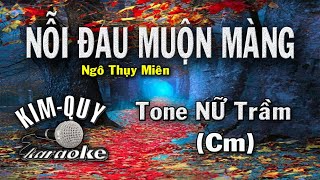 NỖI ĐAU MUỘN MÀNG - KARAOKE - Tone NỮ Trầm ( Cm/Đô Thứ )