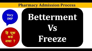 Freeze vs Betterment which is best #pharmacy #cetcell #admission