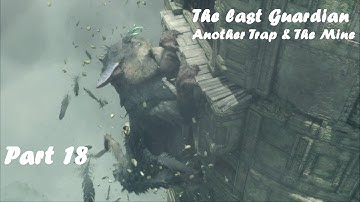 The Last Guardian - Another Trap and The Mine