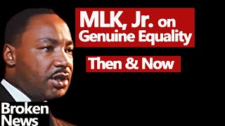 Full Martin Luther King Jr. on Genuine Equality Then and Now Update