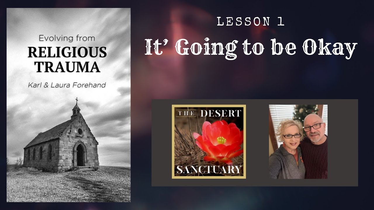 Evolving From Religious Trauma Course - Lesson 1 - It's Going to be ...