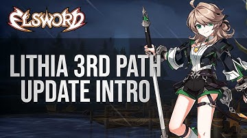 [Elsword Official] Lithia 3rd Path Update Intro