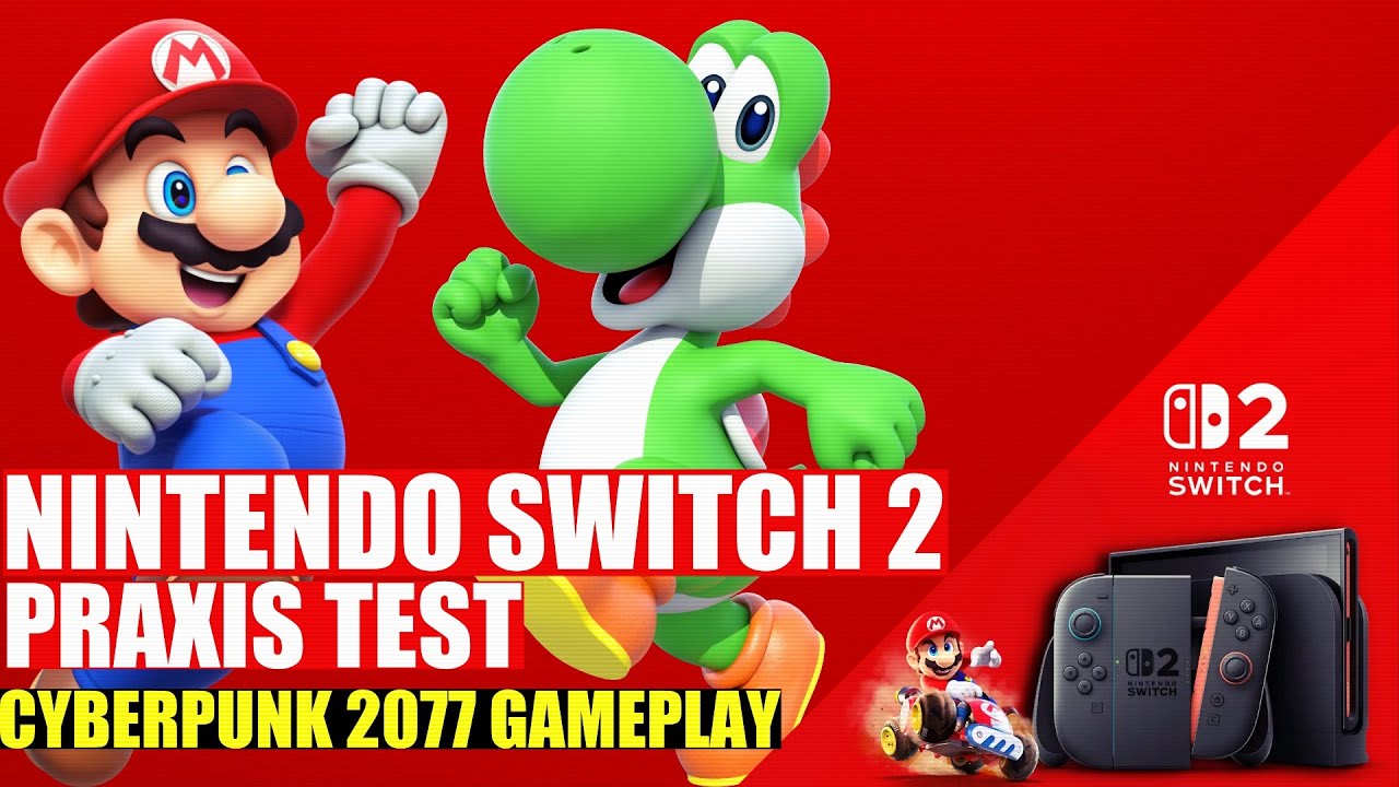 Nintendo Switch 2 News Update - Cyberpunk 2077 Switch 2 Gameplay & Switch 2 im Praxis Test