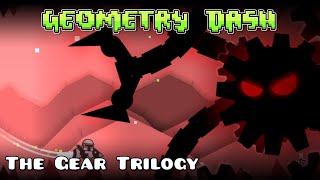 Geometry Dash - The Gear Trilogy by GD Jose