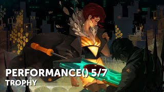 Transistor – PERFORMANCE() Test 5/7 Trophy Guide