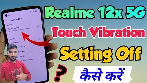 Realme 12x 5G me touch vibration off kaise kare | realme 12x touch vibrations settings | realme 12x