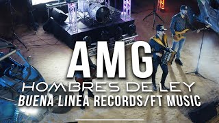 Video thumbnail of "Hombres De Ley "AMG" 2022"