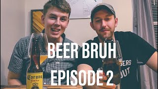 Beer Bruh episode 2 Corona Familiar & Lil Hellion