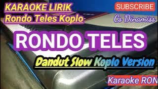 Karaoke RONDO TELES Versi Dandut Slow Koplo