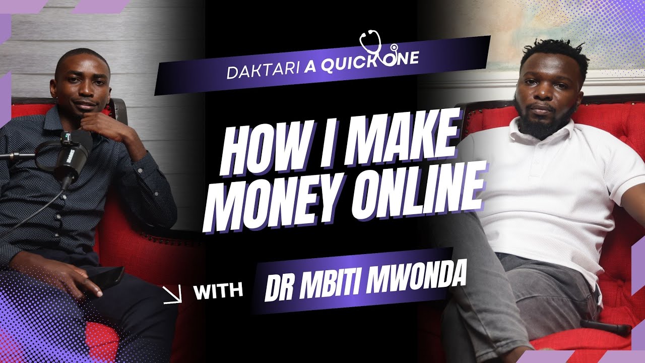 HOW I MAKE MONEY ONLINE: Dr. Mbiti Mwondi  3/3 DAQO