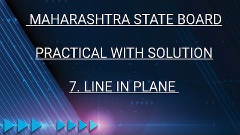 12th Math Practical Chapter 7. Line in Plane