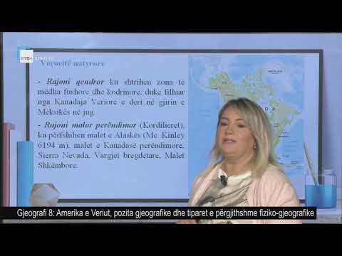 Gjeografi 8 - Amerika e Veriut, pozita gjeografike dhe tiparet e përgjithshme fiziko-gjeografike