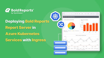 How to Deploy Report Server on Azure Kubernetes Service with Ingress | Bold Reports