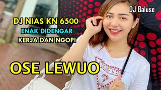 Lagu Nias - OSE LEWUO - Versi DJ Nias KN 6500 - Enak Didengar Full Bass