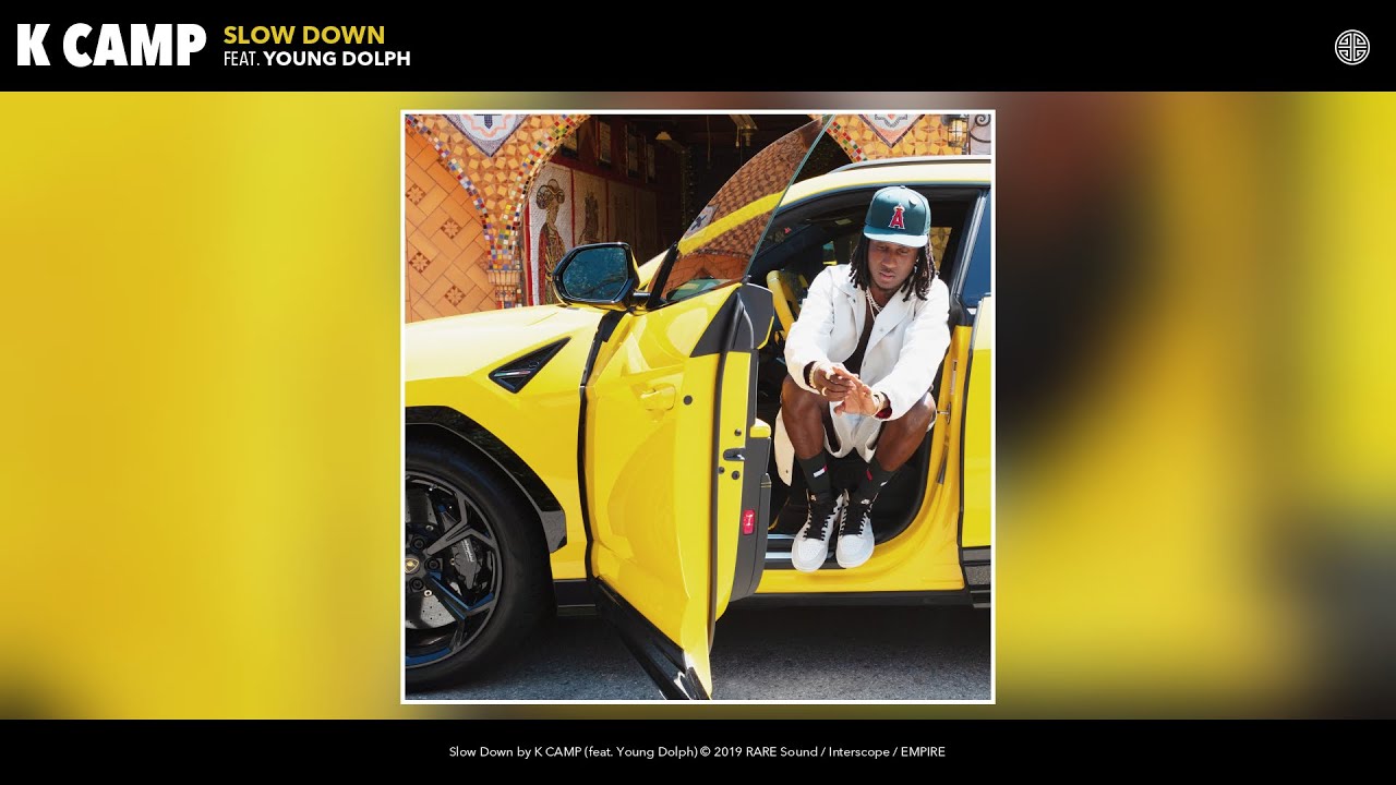 K CAMP Slow Down (Audio) (feat. Young Dolph) YouTube