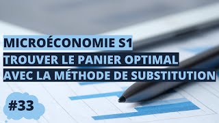 Trouver le panier optimal avec la méthode de substitution - microéconomie S1