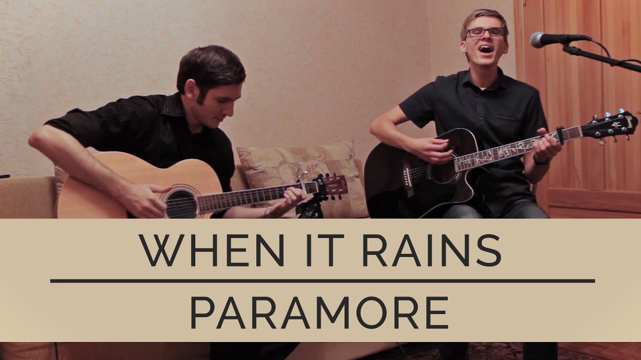 When It Rains - Paramore (Фингерстайл Гитара + Вокал)