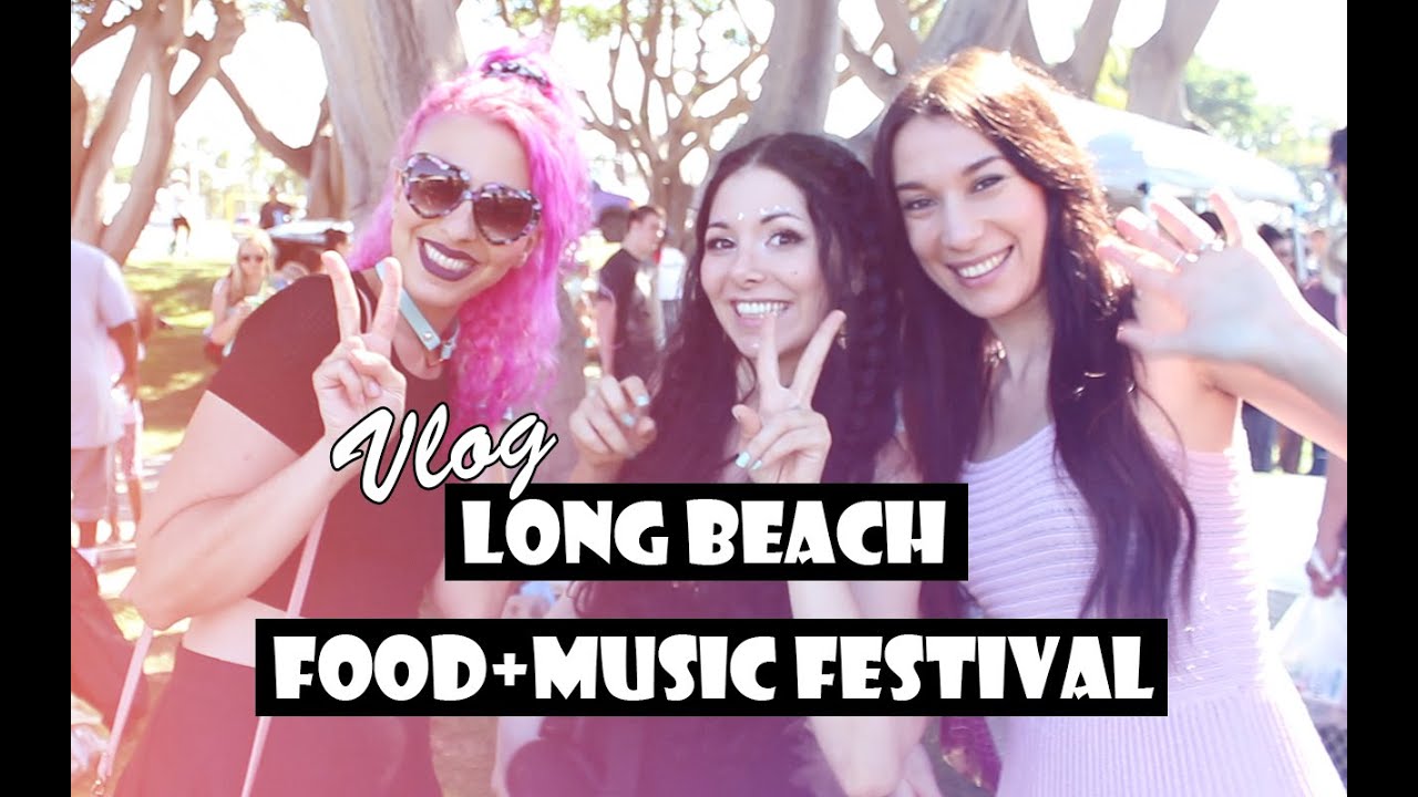 [VLOG] LONG BEACH FOOD AND MUSIC FESTIVAL ❤ 