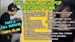 Kumpulan Lagu Pop Punk Terbaru | Full Album Lagu Pop Punk Terbaru 2023