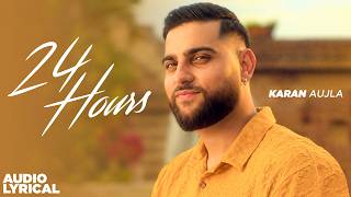 Karan Aujla New Song - 24 Hours Audio Lyrical Punjabi Songs 2026