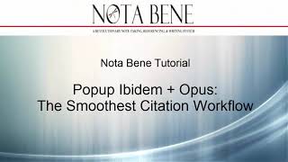 Nota Bene Tutorial: Popup Ibidem + Opus Provide the Smoothest Citation Workflow