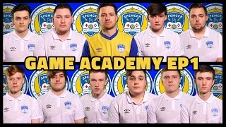 SPENCER FC GAME ACADEMY EP1 - The First Test