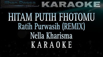 HITAM PUTIH FHOTOMU (REMIX) KARAOKE - Nella Kharisma