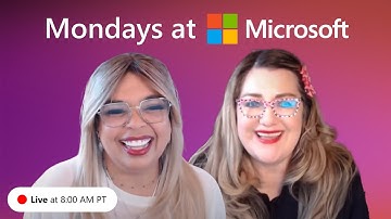 Mondays at Microsoft | Episode 64