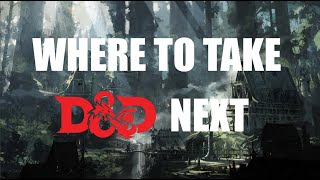 7 Changes for D&D's Next Evolution