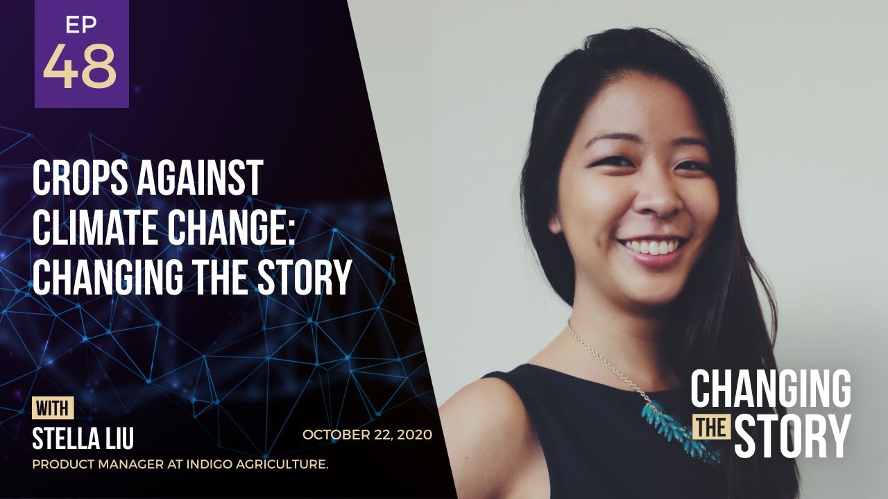 Crops Against Climate Change: Changing the Story with Stella Liu