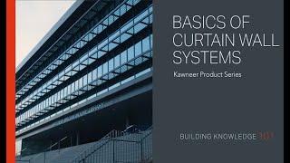Basics of Curtain Wall Systems