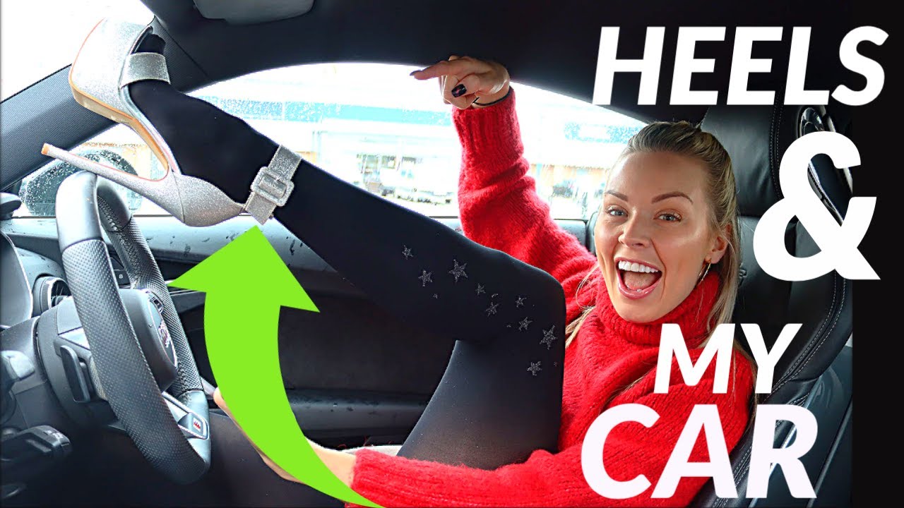 JOIN ME IN THE CAR WEARING HEELS! - YouTube