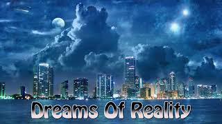 Dreams Of Reality
