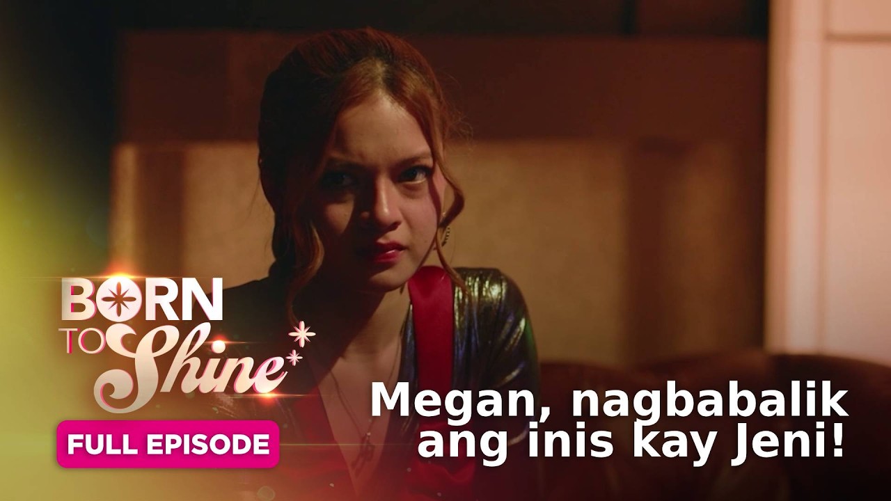 Born To Shine: Megan, nagbabalik ang inis kay Jeni! (Full Episode 77) June 23, 2026