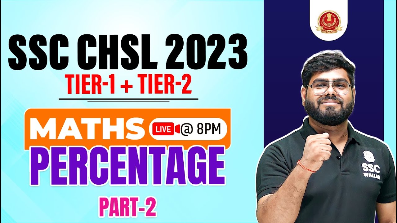 SSC CHSL MATHS CLASSES 2023 | SSC CHSL TIER 1 + 2 MATHS PERCENTAGE #2 ...