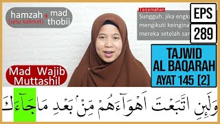 MENGURAI TAJWID SURAH AL BAQARAH AYAT 145 BAG 2 ARTINYA, CARA BACA & CONTOH PENGUCAPANNYA EPS 289