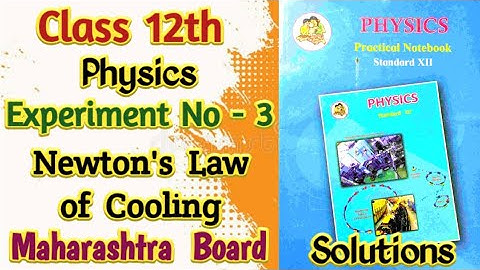 Class 12th Physics Practical No 3 : Newton