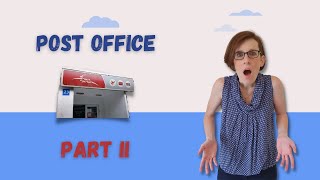 Post Office - Part 2 (Out of 2) | UlpaNoya