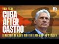 CUBA AFTER CASTRO