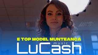 LuCash Music - Munteanca | Official Video |