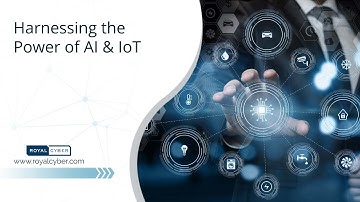Harnessing the Power of AI & IoT | Royal Cyber Inc