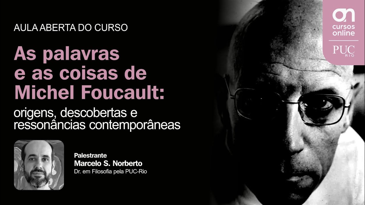 Aula aberta: As palavras e as coisas de Michel Foucault - YouTube