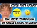 Kgn 13 tina apology  she was rp0rted to canada again