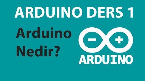 Arduino Dersleri - Ders 1: Arduino Nedir?