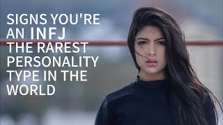 15 Signs Youre An INFJ - The Worlds Rarest Personality Type