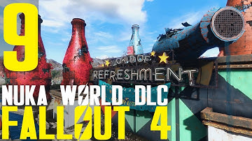 Fallout 4 Nuka World DLC Playthrough pt9 - A World Of Refreshment