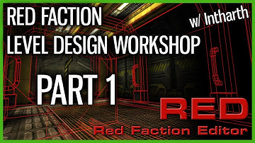 Red Faction Level Design Workshop w/ Intharth - Part 1