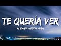 Alemán, Neton Vega - Te Quería Ver (Lyrics)