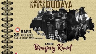 🔴LAWAK LUDRUK KARYA BUDAYA LAKON 